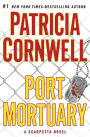 Port Mortuary (Kay Scarpetta Series #18)