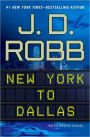 New York to Dallas (In Death Series #33)