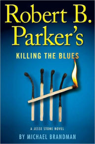 Robert B. Parker's Killing the Blues (Jesse Stone Series #10)