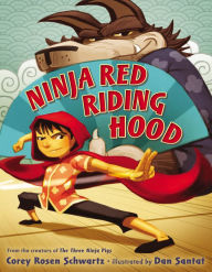 Title: Ninja Red Riding Hood, Author: Corey Rosen Schwartz