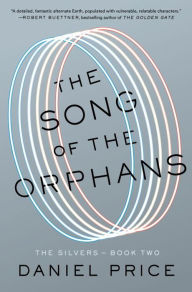 Title: The Song of the Orphans (The Silvers Series #2), Author: Daniel Price