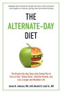 The Alternate-Day Diet Revised: The Original Up-Day, Down-Day Eating Plan to Turn on Your 