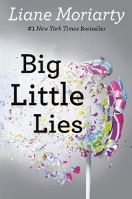 Title: Big Little Lies, Author: Liane Moriarty