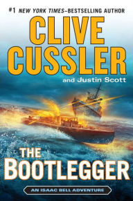 The Bootlegger (Isaac Bell Series #7)