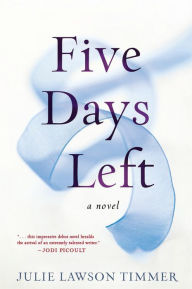 Title: Five Days Left, Author: Julie Lawson Timmer