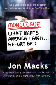 Title: Monologue: What Makes America Laugh Before Bed, Author: Jon Macks