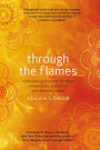 Through the Flames: Overcoming Disaster Through Compassion, Patience, and Determination