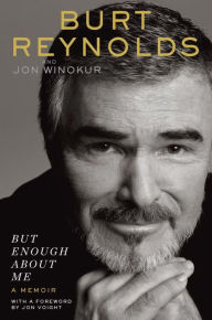 Title: But Enough about Me, Author: Burt Reynolds