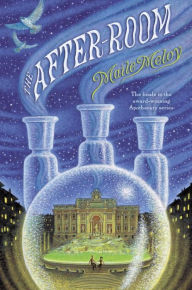 Title: The After-Room (Apothecary Series #3), Author: Maile Meloy