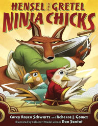 Title: Hensel and Gretel: Ninja Chicks, Author: Corey Rosen Schwartz