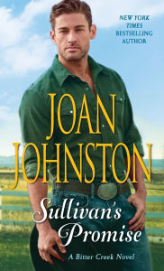Title: Sullivan's Promise: A Bitter Creek Novel, Author: Joan Johnston