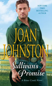 Title: Sullivan's Promise: A Bitter Creek Novel, Author: Joan Johnston