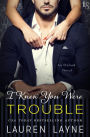 I Knew You Were Trouble (Oxford Series #4)