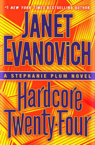 Title: Hardcore Twenty-Four (Stephanie Plum Series #24), Author: Janet Evanovich