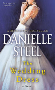 Title: The Wedding Dress: A Novel, Author: Danielle Steel