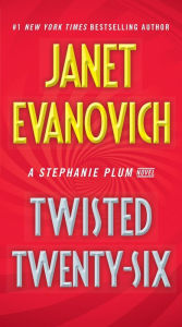 Title: Twisted Twenty-Six (Stephanie Plum Series #26), Author: Janet Evanovich