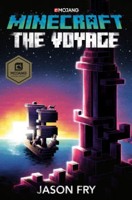 Title: Minecraft: The Voyage: An Official Minecraft Novel, Author: Jason Fry