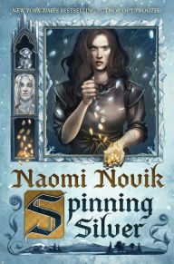 Title: Spinning Silver, Author: Naomi Novik