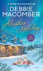 Android books download free Alaskan Holiday English version 9780399181306 by Debbie Macomber PDB FB2