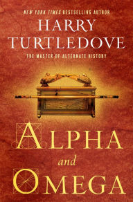 Title: Alpha and Omega, Author: Harry Turtledove