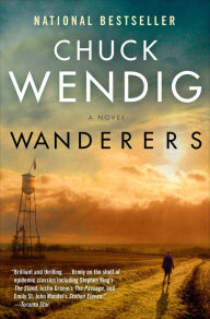 Title: Wanderers: A Novel, Author: Chuck Wendig