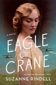 Title: Eagle & Crane, Author: Suzanne Rindell