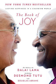 Title: The Book of Joy: Lasting Happiness in a Changing World, Author: Dalai Lama