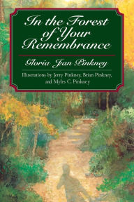 Title: In the Forest of Your Remembrance, Author: Gloria Jean Pinkney