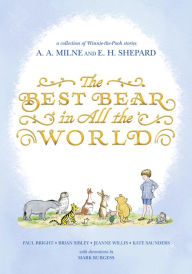 Title: The Best Bear in All the World: A Collection of Winnie-the-Pooh Stories, Author: Jeanne Willis