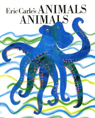 Title: Eric Carle's Animals Animals, Author: Eric Carle