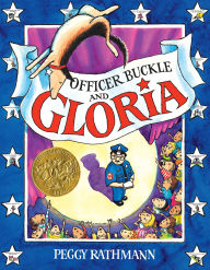 Title: Officer Buckle and Gloria (Caldecott Medal Winner), Author: Peggy Rathmann