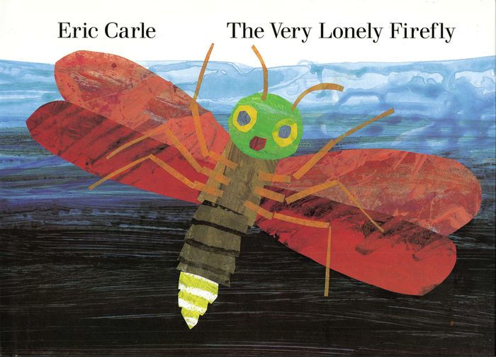 The Very Lonely Firefly by Eric Carle, Board Book | Barnes & Noble®