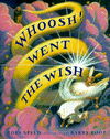 Whoosh! Went the Wish