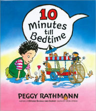 Title: 10 Minutes till Bedtime, Author: Peggy Rathmann