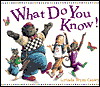 What Do You Know!