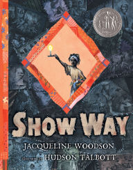 Title: Show Way, Author: Jacqueline Woodson