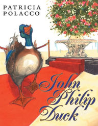 Title: John Philip Duck, Author: Patricia Polacco