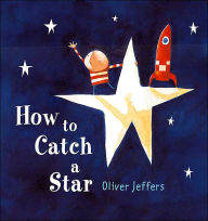 Title: How to Catch a Star, Author: Oliver Jeffers