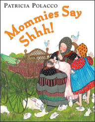 Mommies Say Shhh!