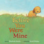 Before You Were Mine