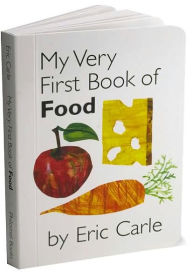 Title: My Very First Book of Food, Author: Eric Carle
