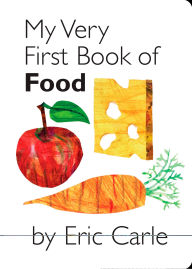 Title: My Very First Book of Food, Author: Eric Carle