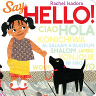 Title: Say Hello!, Author: Rachel Isadora