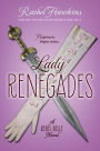 Lady Renegades (Rebel Belle Series #3)