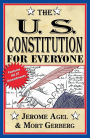 The U.S. Constitution for Everyone: Features All 27 Amendments