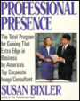 Professional Presence: The Total Program for Gaining That Extra Edge in Business - by America's Top Corporate Image Consultant