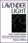 Lavender Light: Daily Meditations for Gay Men in Recovery
