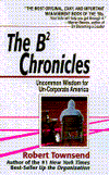 The B2 Chronicles: Uncommon Wisdom for Un-Corporate America