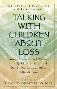 Title: Talking with Children about Loss, Author: Maria Trozzi