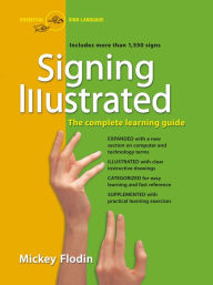 Title: Signing Illustrated: The Complete Learning Guide, Author: Mickey Flodin